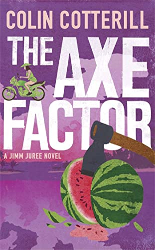 The Axe Factor: A Jimm Juree Novel von Quercus Publishing Plc
